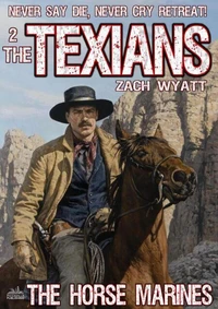 The Texians 2: The Horse Marines