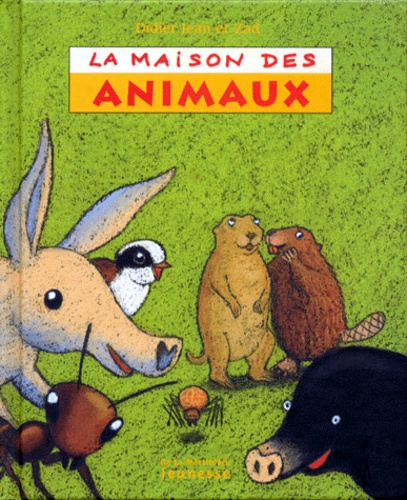  Zad et Didier Jean - La maison des animaux.