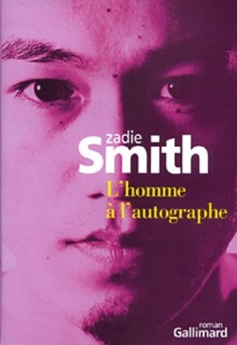 Zadie Smith - L'homme à l'autographe.
