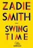 Zadie Smith - Swing Time.