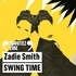 Zadie Smith et Barbara Tissier - Swing Time.