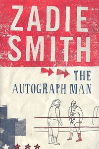 Zadie Smith - The Autograph Man.