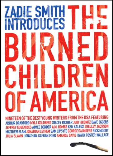 Zadie Smith - The Burned Children Of America.
