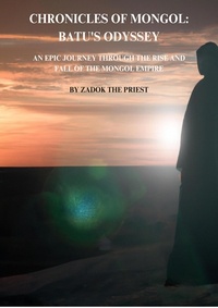  Zadok The Priest - Chronicles of Mongol: Batu's Odyssey.