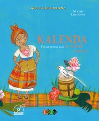 Zaf Zapha et Laura Guéry - Kalenda - Voyage musical dans le monde créole. 1 CD audio