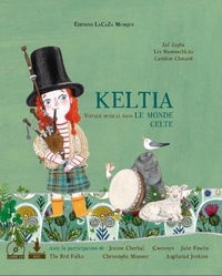 Zaf Zapha et  Les Mamouchkas - Keltia - Voyage musical dans le monde celte. 1 CD audio