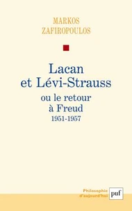 Lacan et Lévi-Strauss ou le retour à Freud, 1951-1957