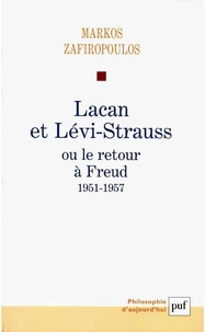 Lacan et Lévi-Strauss ou le retour à Freud, 1951-1957