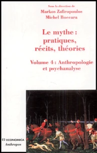 Le mythe : pratiques, récits, théories