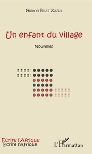 Zafla guikou Bilet - Un enfant du village - Nouvelles.
