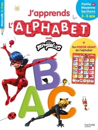  Zagtoon - J'apprends l'alphabet avec Miraculous Maternelle Petite et Moyenne Section - Avec 1 poster géant de l'alphabet.