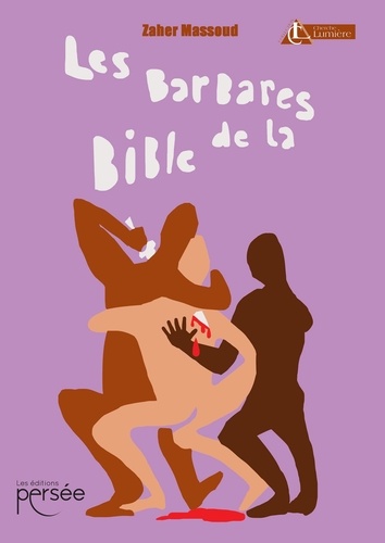 Zaher Massoud - Les Barbares de la Bible.