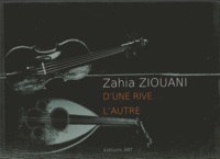 Zahia Ziouani - D'une rive... l'autre.