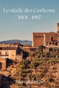 Le Siécle des Corleone 1901 - 1997