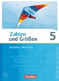 Zahlen und Größen 5. Schuljahr. Schülerbuch Nordrhein-Westfalen Kernlehrpläne.