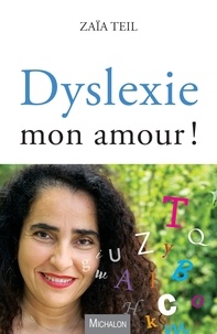 Zaïa Teil - Dyslexie mon amour.