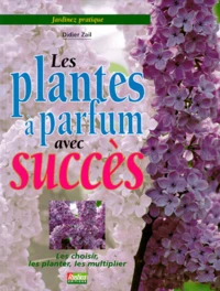 Les plantes à parfum avec succès