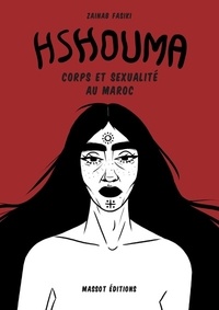 Téléchargez des manuels epub gratuits Hshouma  - Corps et sexualité au Maroc par Zainab Fasiki (French Edition)