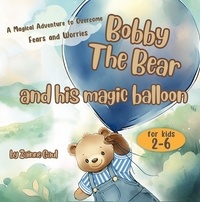 Livre audio gratuit avec téléchargement de texte Bobby the Bear and His Magic Balloon