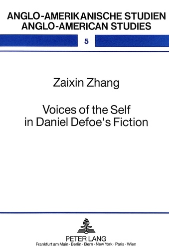 Zaixin zhang Johan - Voices of the Self in Daniel Defoe's Fiction - An Alternative Marxist Approach.