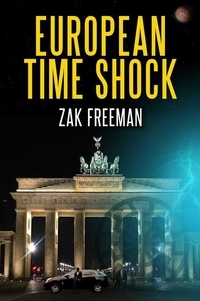  Zak Freeman - European Time Shock - Time Shock, #2.