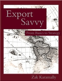  Zak Karamally - Export Savvy: From Basics to Strategy.