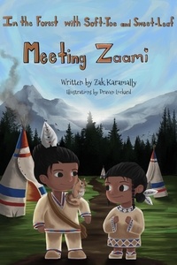  Zak Karamally - Meeting Zaami - In the Forest with Soft-Toe and Sweet-Leaf.