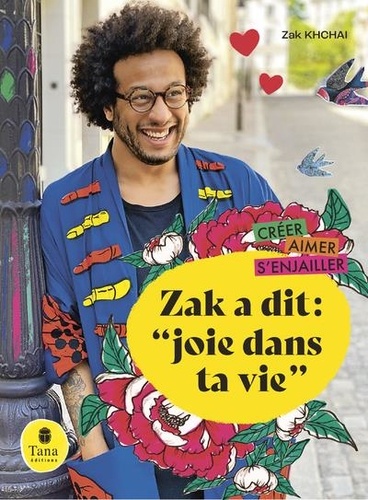 Zak a dit : "joie dans ta vie"