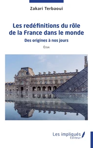 Les redéfinitions du rôle de la France dans le monde