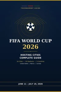 FIFA World Cup 2026: Hosting Cities – Complete Guide