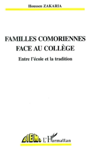 Familles Comoriennes Face Au College. Entre L'Ecole Et La Tradition