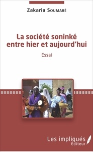 Zakaria Soumaré - La société soninké entre hier et aujourd'hui.