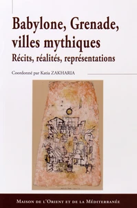 Babylone, Grenade, villes mythiques