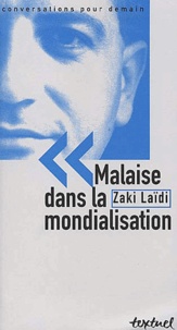Zaki Laïdi - Malaise Dans La Mondialisation.