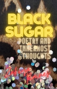  Zakiya Raines - Black Sugar: Poetry and Innermost Thoughts.
