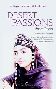 Zakiyatou Oualett Halatine - Desert passions - Short stories.