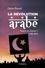 La Révolution arabe 1798-2014. Espoir ou illusion ?