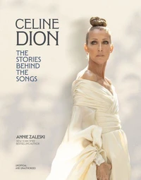 Celine Dion: The Stories Behind the Songs