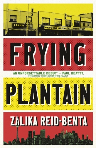 Frying Plantain. Longlisted for the Giller Prize 2019