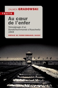 Zalmen Gradowski et Philippe Mesnard - Au coeur de l'enfer - Témoignage d'un sonderkomando d'Auschwitz 1944.