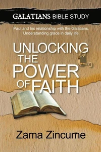 Galatians Bible Study: Unlocking The Power of Faith