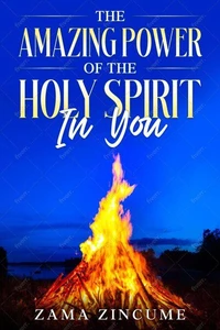The Amazing Power Of The Holy Spirit In You