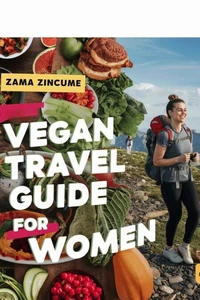Vegan Travel Guide for Women