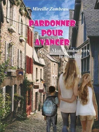 Pardonner pour Avancer