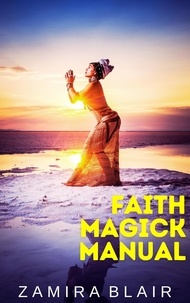  Zamira Blair - Faith Magick Manual.