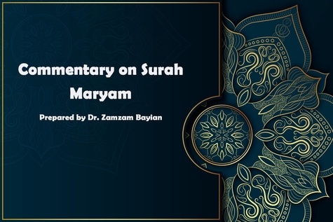  Zamzam Bayian - Commentary on Surah Maryam.