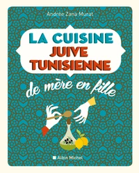 La cuisine juive-tunisienne de mère en fille