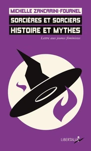Sorcières et sorciers, histoire et mythes