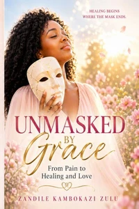 Unmasked By Grace