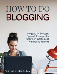  Zandra Castillo, M.B.A - How to Do Blogging.